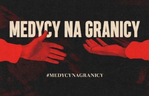 Medycy Na Granicy odwołali ostatni dyżur. Jutro zastąpią ich ratownicy PCPM