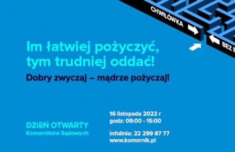 "Dobry zwyczaj. Mądrze pożyczaj!" - Dzień Otwarty Komorników Sądowych