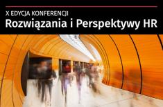 Rozwiązania i Perspektywy HR – X edycja największej konferencji w branży już 25 stycznia