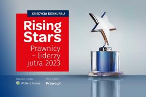 Jeszcze miesiąc na zgłoszenia do Rising Stars Prawnicy-Liderzy jutra