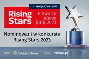 Znamy 35 nominowanych w Rising Stars Prawnicy - Liderzy jutra 2023