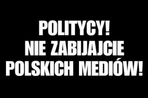 Wydawcy i dziennikarze apelują do senatorów: Nie zabijajcie wolnych mediów!