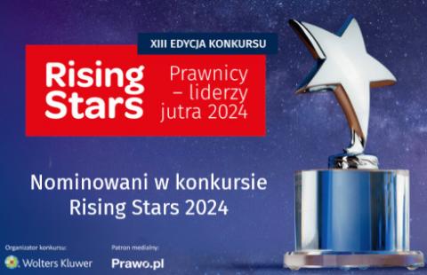 Znamy 35. nominowanych w XIII edycji Rising Stars Prawnicy - liderzy jutra 2024 r.