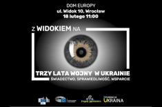 Z Widokiem na trzy lata wojny w Ukrainie - debata we Wrocławiu