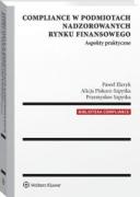 Compliance w podmiotach nadzorowanych rynku finansowego. Aspekty praktyczne ebook