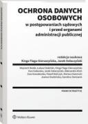 Ochrona danych osobowych w postępowaniach sądowych i przed organami administracji publicznej ebook