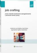Job Crafting. Nowa metoda budowania zaangażowania i poczucia sensu pracy ebook