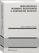 Ograniczenie ochrony patentowej a naruszenie patentu ebook