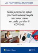 Funkcjonowanie szkół i placówek oświatowych oraz nauczanie w czasie pandemii COVID-19 ebook