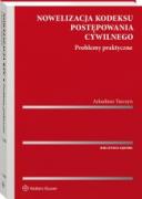 Nowelizacja kodeksu postępowania cywilnego. Problemy praktyczne [PRZEDSPRZEDAŻ] ebook