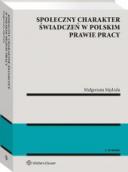 Społeczny charakter świadczeń w polskim prawie pracy [PRZEDSPRZEDAŻ] ebook