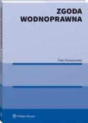 Zgoda wodnoprawna [PRZEDSPRZEDAŻ] ebook