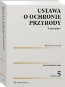 Ustawa o ochronie przyrody. Komentarz [PRZEDSPRZEDAŻ] ebook
