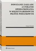 Powstanie zakładu a unikanie opodatkowania w międzynarodowym prawie podatkowym [PRZEDSPRZEDAŻ] ebook