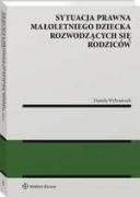 Sytuacja prawna małoletniego dziecka rozwodzących się rodziców