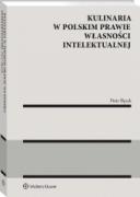 Kulinaria w polskim prawie własności intelektualnej ebook