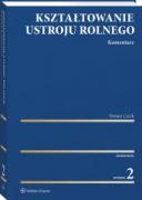 Kształtowanie ustroju rolnego. Komentarz [PRZEDSPRZEDAŻ] ebook