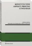 Konstytucyjne aspekty procesu cywilnego ebook