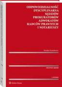 Odpowiedzialność dyscyplinarna sędziów, prokuratorów, adwokatów, radców prawnych i notariuszy