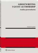 Ghostwriting i guest authorship. Analiza prawnokarna