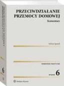 Przeciwdziałanie przemocy domowej. Komentarz