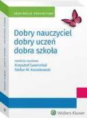 Dobry nauczyciel - dobry uczeń - dobra szkoła