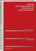 Zarząd majątkiem dziecka  sprawowany przez rodziców