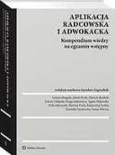 Aplikacja radcowska i adwokacka. Kompendium wiedzy na egzamin wstępny