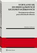 Uchylanie się od obowiązkowych szczepień ochronnych. Karnoprawna ochrona prawa dziecka do zdrowia