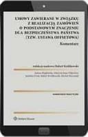 Umowy zawierane w związku z realizacją zamówień o podstawowym znaczeniu dla bezpieczeństwa państwa (tzw. ustawa offsetowa). Komentarz ebook