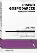 Prawo gospodarcze. Aspekty publicznoprawne