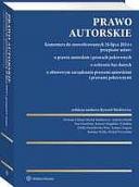 Prawo autorskie. Komentarz do znowelizowanych 26 lipca 2024 r. przepisów ustaw: o prawie autorskim i prawach pokrewnych, o ochronie baz danych, o zbio