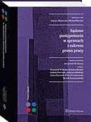 Sądowe postępowanie w sprawach z zakresu prawa pracy