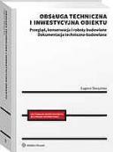 Obsługa techniczna i inwestycyjna obiektu. Przegląd, konserwacja i roboty budowlane Dokumentacja techniczno-budowlana