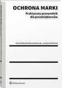 Ochrona marki. Praktyczny przewodnik dla przedsiębiorców