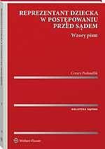 Reprezentant dziecka w postępowaniu przed sądem. Wzory pism + Szkolenie on-line