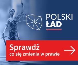 Polski Ład - sprawdź co się zmienia w prawie