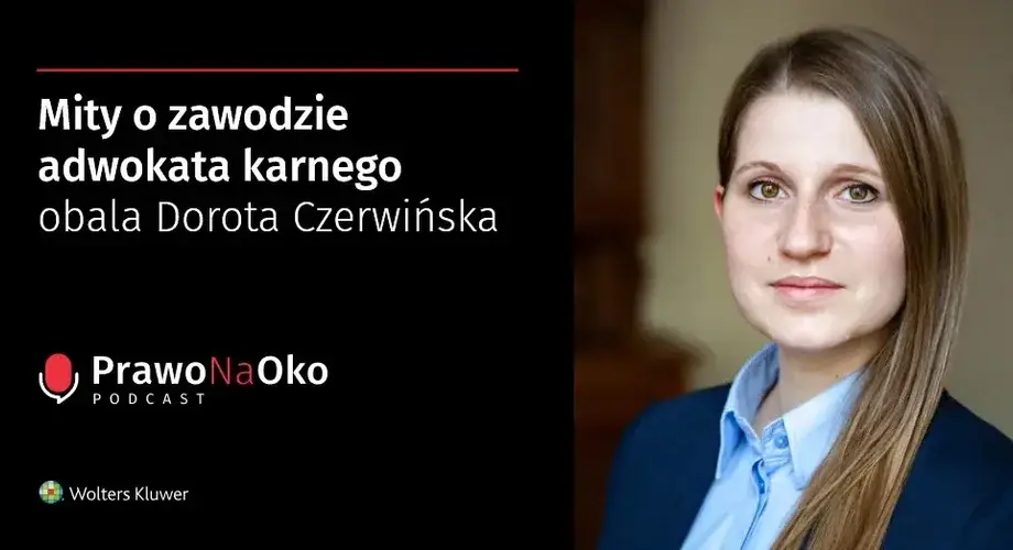 Mity o zawodzie adwokata karnego obala Dorota Czerwińska [Prawo na Oko #49]