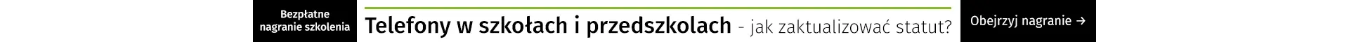 Nagranie webinaru Telefony w szkołach i przedszkolach - jak zaktualizować statut?