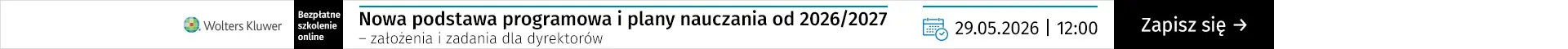 Szkolenia online Nowa podstawa programowa i plany nauczania od 2026/2027 - założenia i zadania dla dyrektorów 29.05.2026 r., godz. 12:00