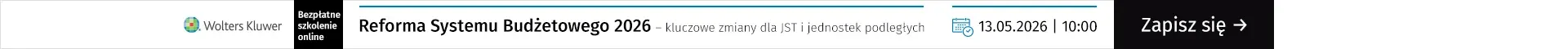 Szkolenia online Reforma Systemu Budżetowego 2026 – kluczowe zmiany dla JST i jednostek podległych 13.05.2026 r., godz. 10:00