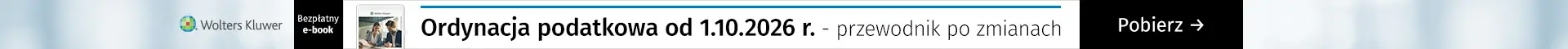 Bezpłatny e-book Ordynacja podatkowa od 1.10.2026 r. - przewodnik po zmianach